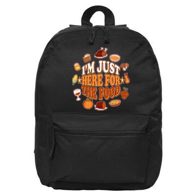 Thanksgiving I'm Just Here For The Food 16 in Basic Backpack