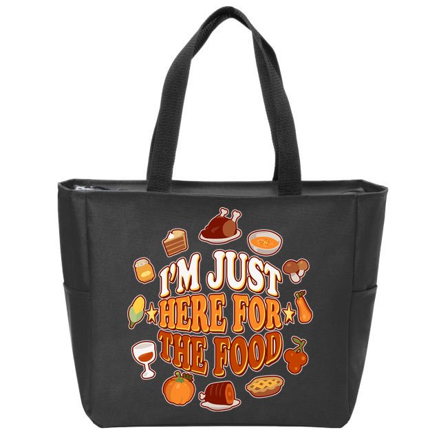 Thanksgiving I'm Just Here For The Food Zip Tote Bag