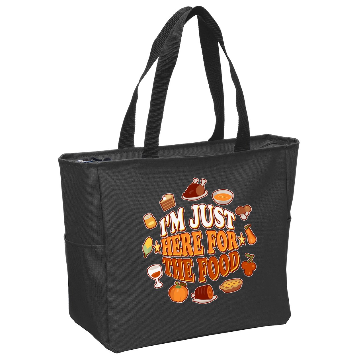 Thanksgiving I'm Just Here For The Food Zip Tote Bag