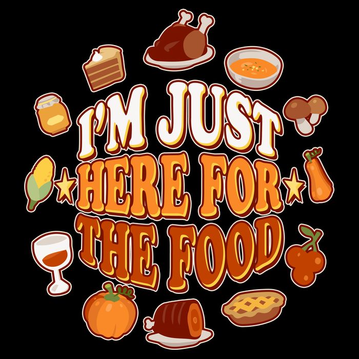 Thanksgiving I'm Just Here For The Food Zip Tote Bag