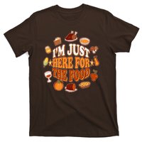 Thanksgiving I'm Just Here For The Food T-Shirt