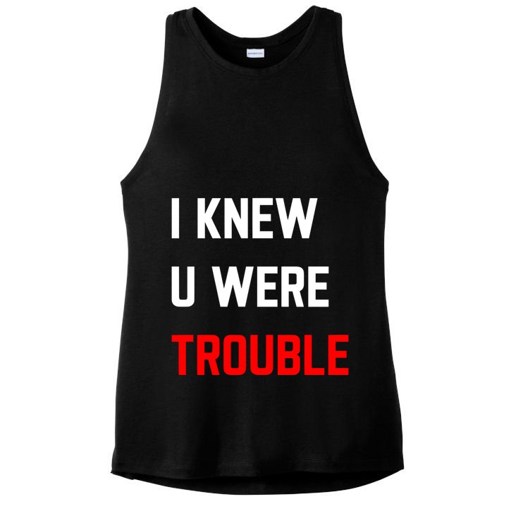 Taylor I Knew U Were Trouble Ladies PosiCharge Tri-Blend Wicking Tank