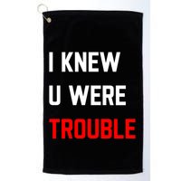 Taylor I Knew U Were Trouble Golf Towel