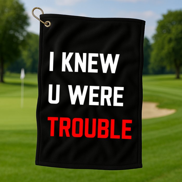 Taylor I Knew U Were Trouble Golf Towel