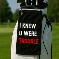 Taylor I Knew U Were Trouble Golf Towel