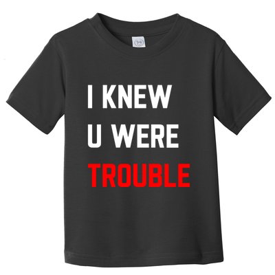 Taylor I Knew U Were Trouble Toddler T-Shirt