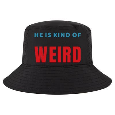 Trump Is Kind Of Weird Funny Design Politics Cool Comfort Performance Bucket Hat