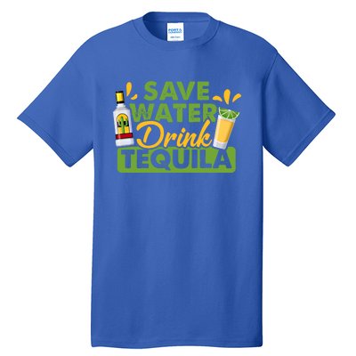 Tequila Ing Lover Tee Save Water Tequila Sweatshirt Tall T-Shirt