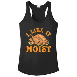 Turkey I Like It Moist Thanksgiving Great Gift Ladies PosiCharge Competitor Racerback Tank