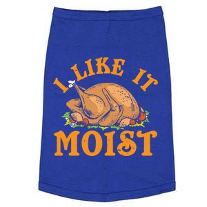 Turkey I Like It Moist Thanksgiving Great Gift Doggie Tank