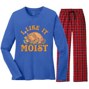 Turkey I Like It Moist Thanksgiving Great Gift Women's Long Sleeve Flannel Pajama Set 