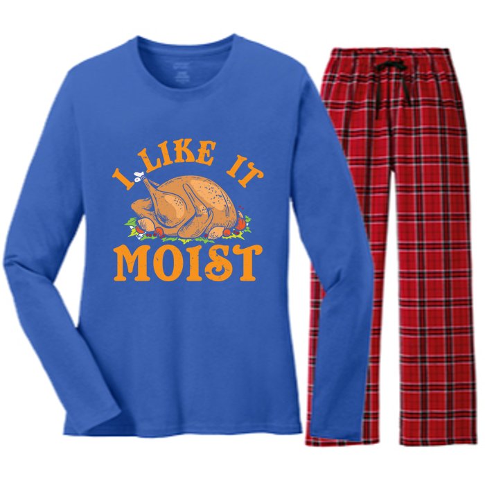 Turkey I Like It Moist Thanksgiving Great Gift Women's Long Sleeve Flannel Pajama Set 