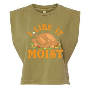 Turkey I Like It Moist Thanksgiving Great Gift Garment-Dyed Women's Muscle Tee