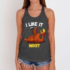 Turkey I Like It Moist Thanksgiving Dinner For Family Women's Knotted Racerback Tank