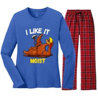 Turkey I Like It Moist Thanksgiving Dinner For Family Women's Long Sleeve Flannel Pajama Set 