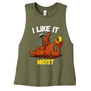 Turkey I Like It Moist Thanksgiving Dinner For Family Women's Racerback Cropped Tank