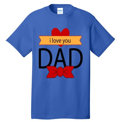 Tgiftgift I Love You Dad This My Hero Superhero Gift Tall T-Shirt