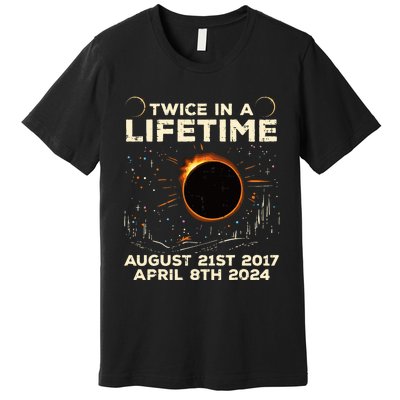 Twice In Lifetime Solar Eclipse 2017 2024 Premium T-Shirt