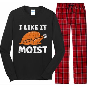 Turkey I Like It Moist Funny Thanksgiving Long Sleeve Pajama Set