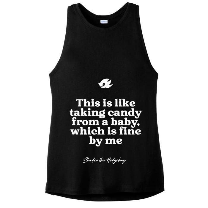 This Is Like Taking Candy From A Baby Which Is Fine By Me Shadow The Hedgehog Ho Ladies PosiCharge Tri-Blend Wicking Tank