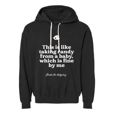 This Is Like Taking Candy From A Baby Which Is Fine By Me Shadow The Hedgehog Ho Garment-Dyed Fleece Hoodie