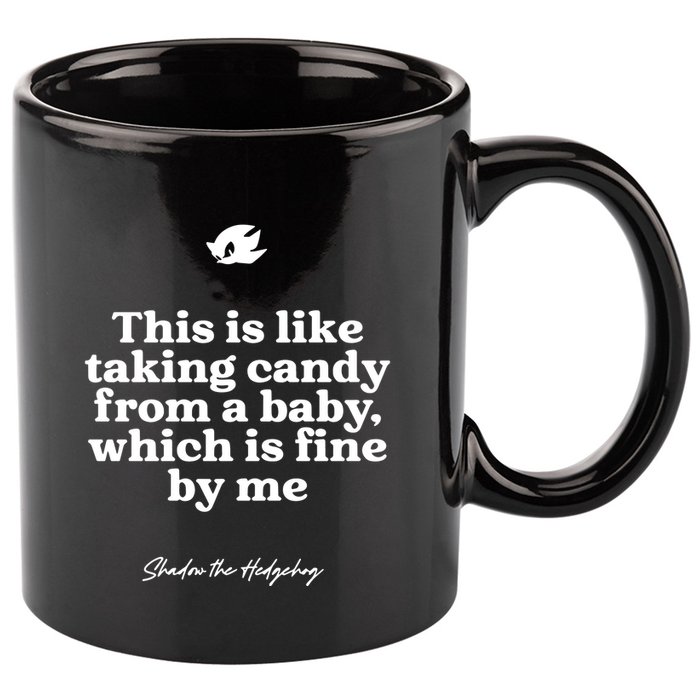 This Is Like Taking Candy From A Baby Which Is Fine By Me Shadow The Hedgehog Ho 11oz C Handle Ceramic Mug