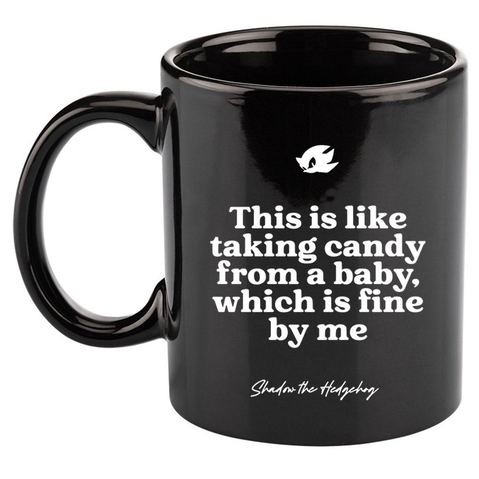 This Is Like Taking Candy From A Baby Which Is Fine By Me Shadow The Hedgehog Ho 11oz C Handle Ceramic Mug