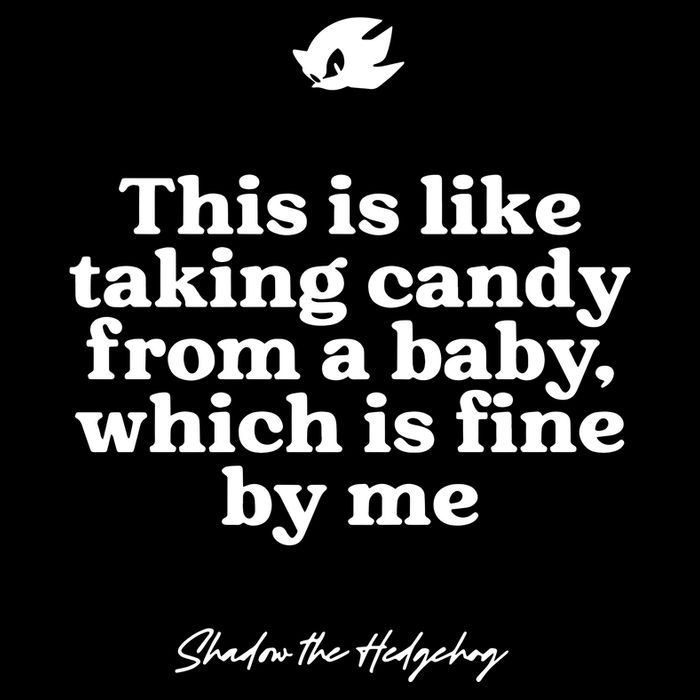 This Is Like Taking Candy From A Baby Which Is Fine By Me Shadow The Hedgehog Ho Toddler T-Shirt