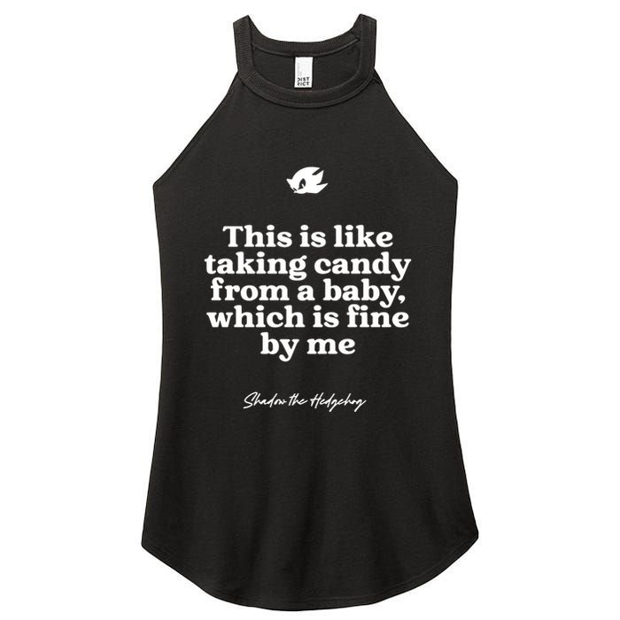 This Is Like Taking Candy From A Baby Which Is Fine By Me Shadow The Hedgehog Ho Women's Perfect Tri Rocker Tank