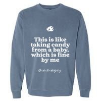 This Is Like Taking Candy From A Baby Which Is Fine By Me Shadow The Hedgehog Ho Garment-Dyed Sweatshirt