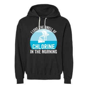 Try I Love The Smell Of Chlorine In The Morning Swimming Funny Swimmer Garment-Dyed Fleece Hoodie