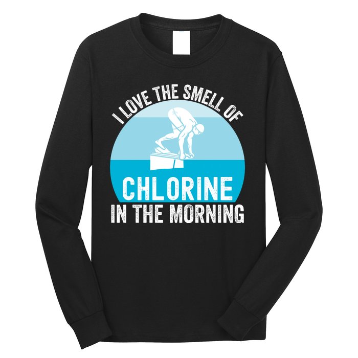 Try I Love The Smell Of Chlorine In The Morning Swimming Funny Swimmer Long Sleeve Shirt