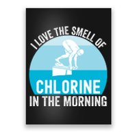 Try I Love The Smell Of Chlorine In The Morning Swimming Funny Swimmer Poster