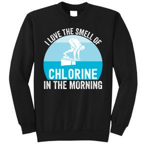 Try I Love The Smell Of Chlorine In The Morning Swimming Funny Swimmer Tall Sweatshirt