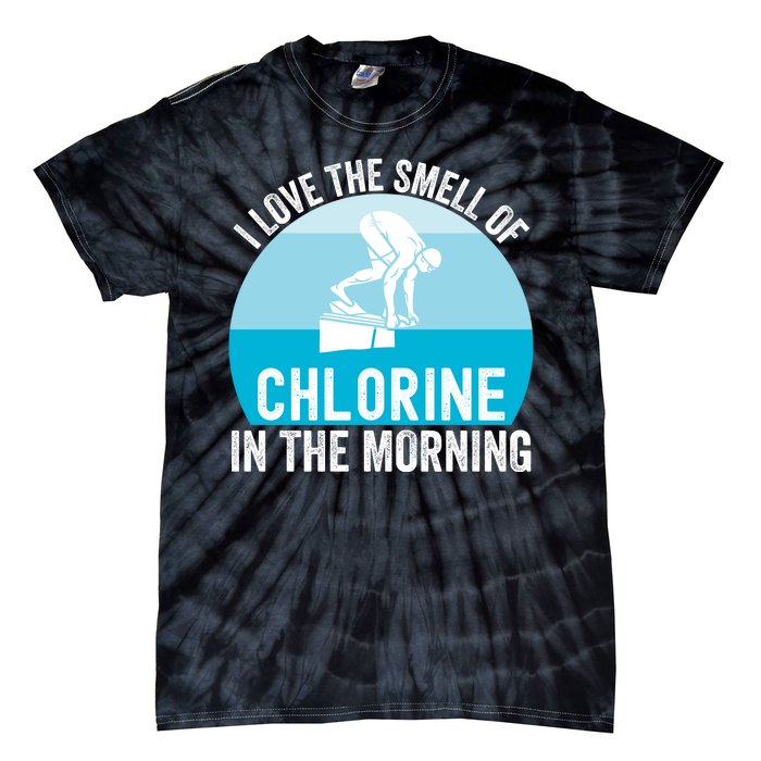 Try I Love The Smell Of Chlorine In The Morning Swimming Funny Swimmer Tie-Dye T-Shirt