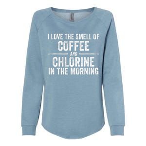 Try I Love The Smell Of Coffee And Chlorine In The Morning Swimming Swimmer Womens California Wash Sweatshirt