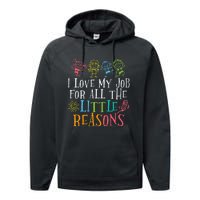 Teacher I Love My Job For All The Little Reasons Performance Fleece Hoodie