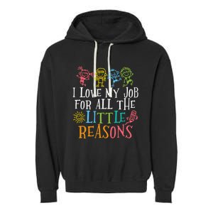 Teacher I Love My Job For All The Little Reasons Garment-Dyed Fleece Hoodie