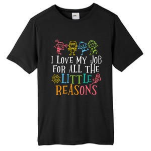 Teacher I Love My Job For All The Little Reasons Tall Fusion ChromaSoft Performance T-Shirt