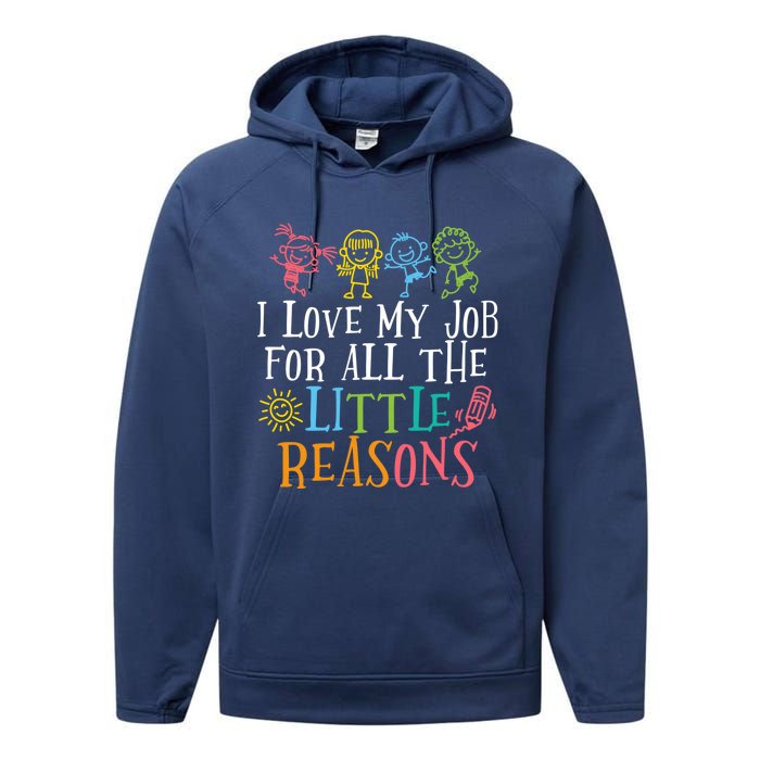 Teacher I Love My Job For All The Little Reasons Performance Fleece Hoodie