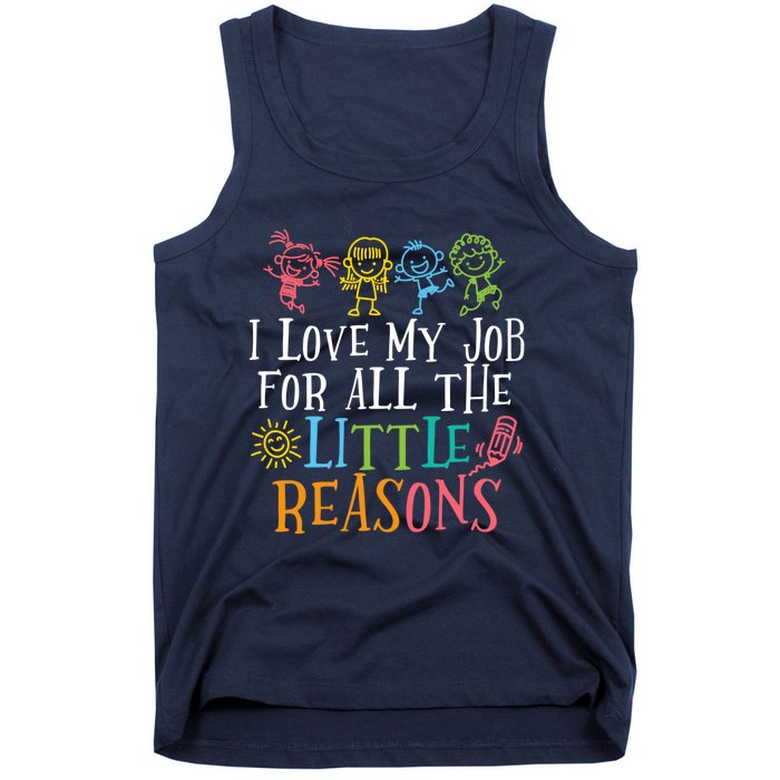 Teacher I Love My Job For All The Little Reasons Tank Top