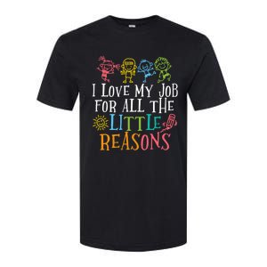 Teacher I Love My Job For All The Little Reasons Softstyle CVC T-Shirt