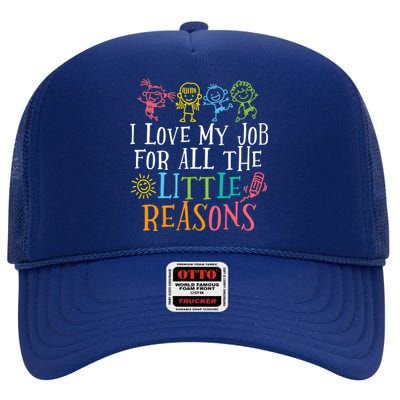 Teacher I Love My Job For All The Little Reasons High Crown Mesh Back Trucker Hat