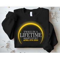 Twice In Lifetime 2024 Solar Eclipse Sweatshirt