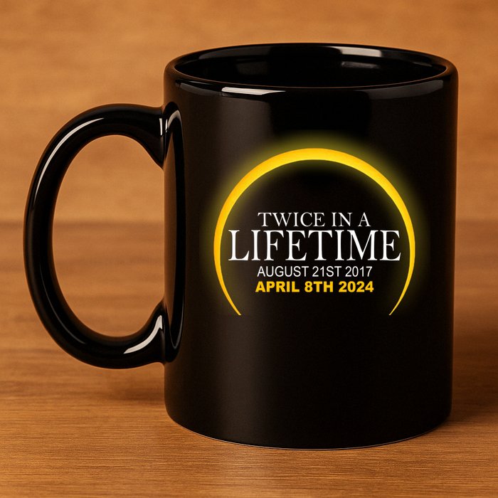 Twice In Lifetime 2024 Solar Eclipse 11oz C Handle Ceramic Mug