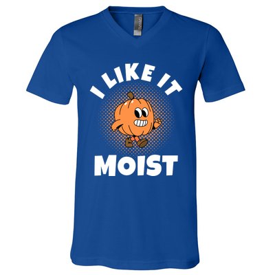 Thanksgiving I Like It Moist Pumpkin Gift V-Neck T-Shirt