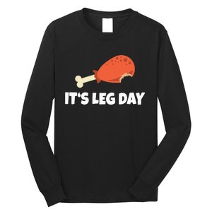 Turkey ItS Leg Day Thanksgiving Workout Long Sleeve Shirt