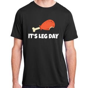 Turkey ItS Leg Day Thanksgiving Workout Adult ChromaSoft Performance T-Shirt