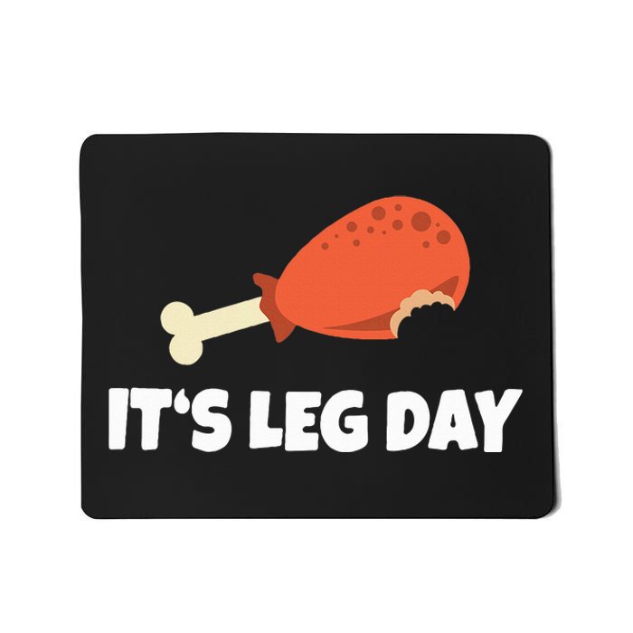 Turkey ItS Leg Day Thanksgiving Workout Mousepad