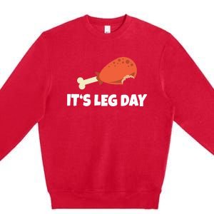 Turkey ItS Leg Day Thanksgiving Workout Premium Crewneck Sweatshirt